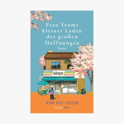 Buchcover: Kim Ho-yeon - Frau Yeons kleiner Laden der großen Hoffnungen