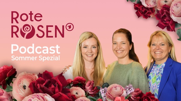 Rote Rosen - Podcast-sommerspecial: Katja Frenzel Und Melanie Gitte-lansmann über Den Drehort Lüneburg