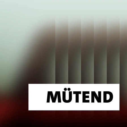 Wort der Woche: mütend