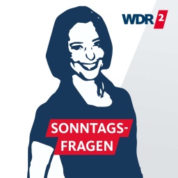 WDR 2 Sonntagsfragen · Neue Folgen - Jetzt Podcast anhören!