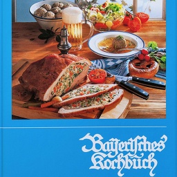 Bayerisches Kochbuch - Eine Institution der Küchenkunde