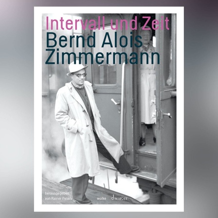 Buch-Cover: Bernd Alois Zimmermann - Intervall und Zeit