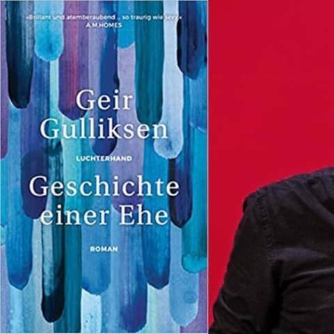 Collage Geir Gulliksen und Buchcover seines Romans Geschichte einer Ehe