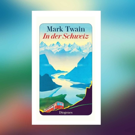 Mark Twain: In der Schweiz