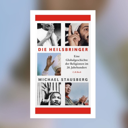 Michael Stausberg - Die Heilsbringer