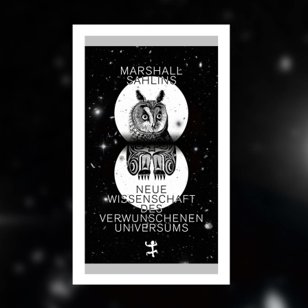 Marshall Sahlins - Neue Wissenschaft des verwunschenen Universums