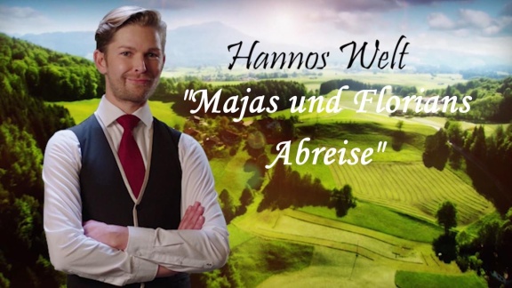 Sturm Der Liebe - Hannos Welt - Teil 28: 'majas Und Florians Abreise'