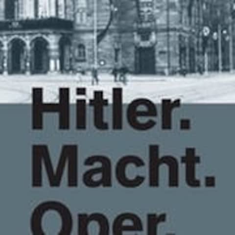 Hitler, Macht und Oper: Ein Buch beleuchtet die Musikszene im Dritten Reich