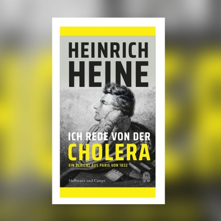 Heinrich Heine - Ich rede von der Cholera