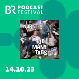 too many tabs auf dem BR Podcastfestival | Bild: BR