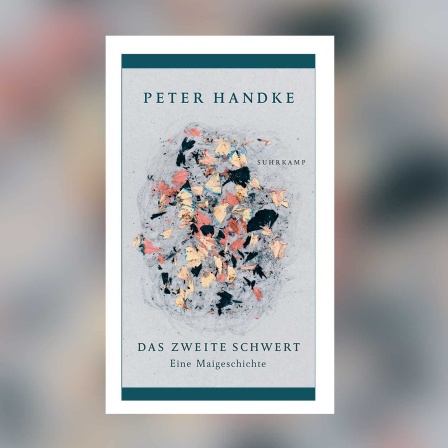 Peter Handke: Das zweite Schwert. Eine Maigeschichte