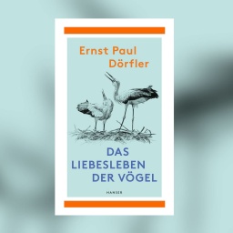 Ernst Paul Dörfler - Das Liebesleben der Vögel