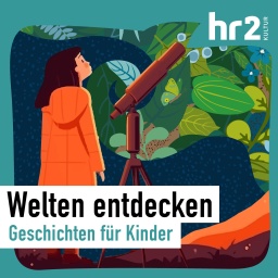 Welten entdecken – Geschichten für Kinder, frei erzählt