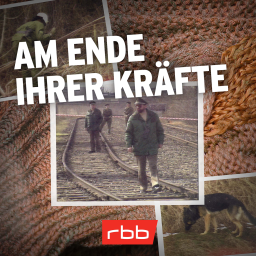 Podcast | Mord verjährt nicht: Am Ende ihrer Kräfte (6/10) © rbb