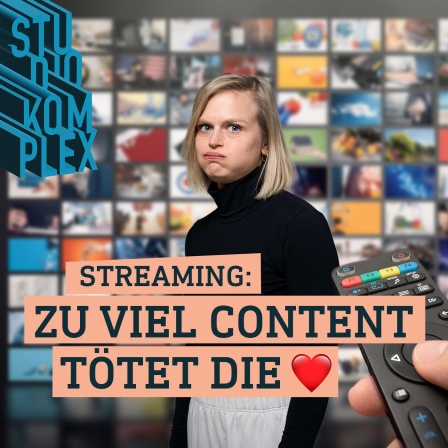Streaming: Zu viel Content tötet die Liebe!