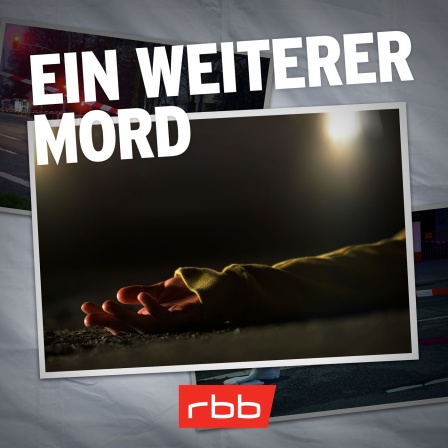 Wer hat Burak erschossen? – Ein weiterer Mord (7/10) © rbbKultur