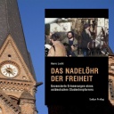 Ausschnitt Immanuelkiche und Buchcover "Das Nadelöhr der Freiheit" von Harro Lucht (Bild: imago images/Lukas Verlag) 