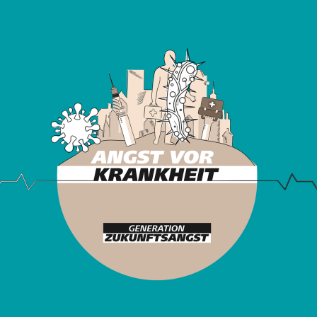 Eine Grafik trägt die Aufschrift "Angst vor Krankheit".