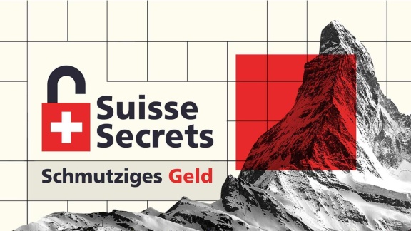 Ard Sondersendung - Suisse Secrets: Schmutziges Geld
