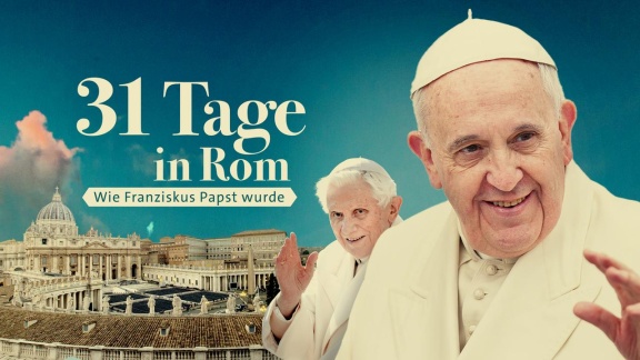 Reportage & Dokumentation - 31 Tage In Rom - Wie Franziskus Papst Wurde