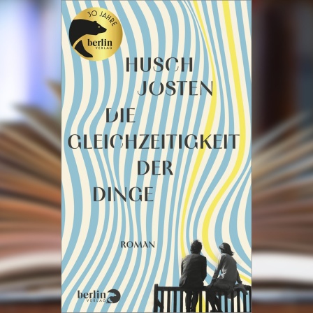 Buchcover: "Die Gleichzeitigkeit der Dinge" von Husch Josten