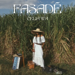 Celia Wa - "Fasadé" (Heavenly Sweetness)