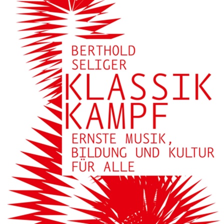 Buchtipp - "Klassikkampf" von Berthold Seliger