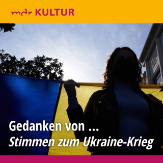Cover zur Sendereihe "Gedanken von - Stimmen zum Ukraine-Krieg"