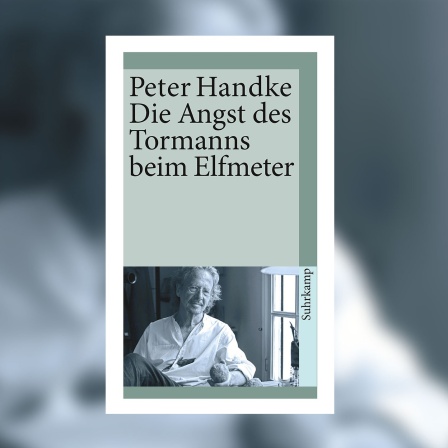 Peter Handke - Die Angst des Tormanns beim Elfmeter