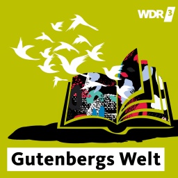 WDR 3 Gutenbergs Welt