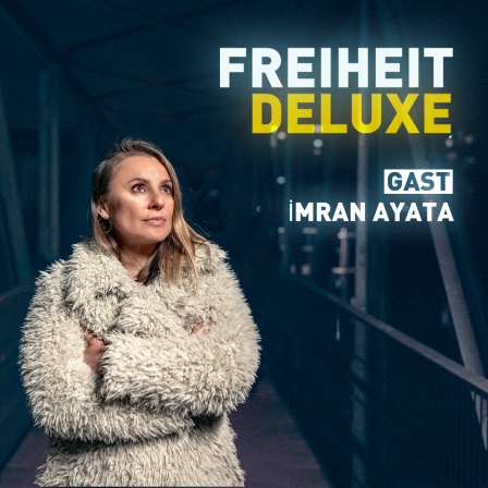 FREIHEIT DELUXE mit Jagoda Marinic · Imran Ayata Songs of