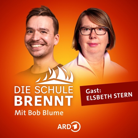 Elsbeth Stern und Bob Blume auf dem Podcast-Cover von &#034;Die Schule brennt - Mit Bob Blume&#034;