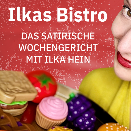 Ilkas Bistro – Das satirische Wochengericht mit Ilka Hein · Home, sweet ...