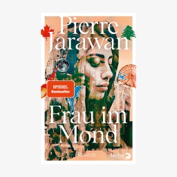 Cover des Buches Pierre Jarawan, "Frau im Mond"