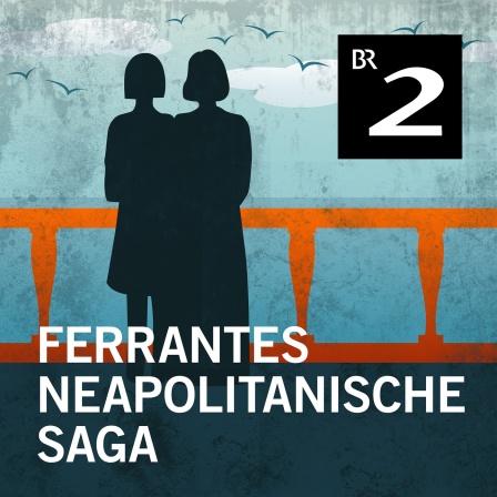 Elena Ferrantes Neapolitanische Saga | Bild: BR