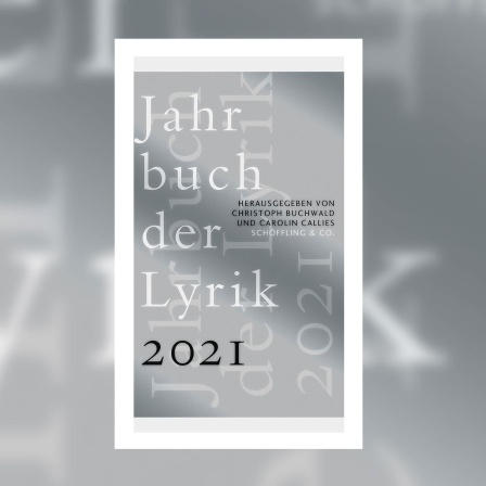 Christoph Buchwald und Carolin Callies (Hrsg.) - Das 35. Jahrbuch der Lyrik