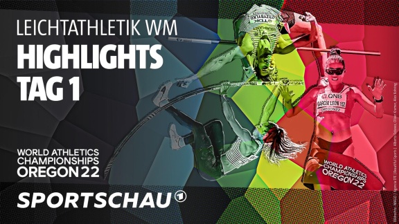 Sportschau - Tag 1 Der Leichtathletik-wm - Die Highlights