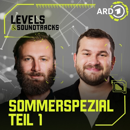 Levels & Soundtracks Sommer-Spezial mit Fridl Achten und Dominic Holzer | Bild: © Daniel Delang / Grafik BR