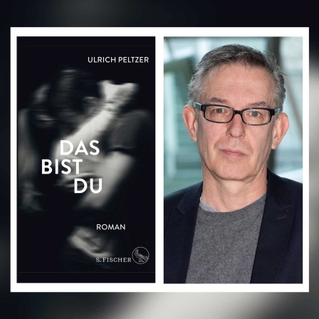 Buchcover Ulrich Peltzer - Das bist du /Protrait: Autor