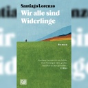 Buchcover: "Wir alle sind Widerlinge" von Santiago Lorenzo