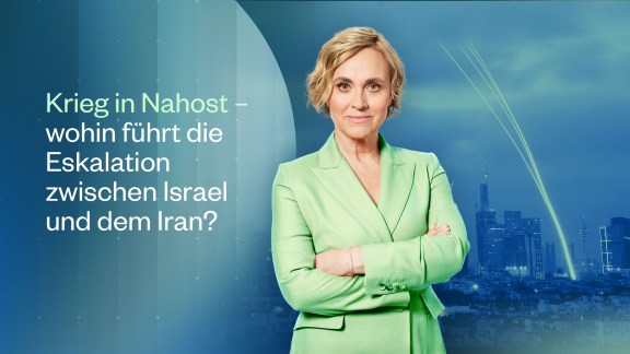 Caren Miosga - Wohin Fu?hrt Die Eskalation Zwischen Israel Und Dem Iran.