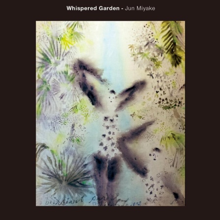 Aufnahmeprüfung: Jun Miyake - "Whispered Garden"
