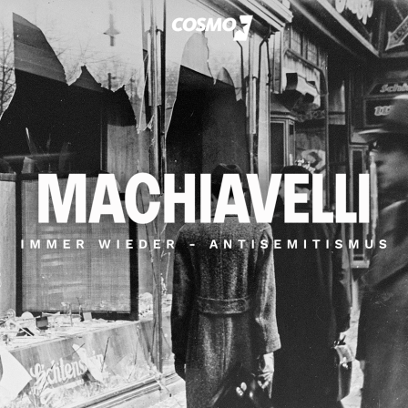 Machiavelli - Immer wieder Antisemitismus