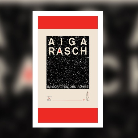 Aiga Rasch - Im Schatten des Ruhms