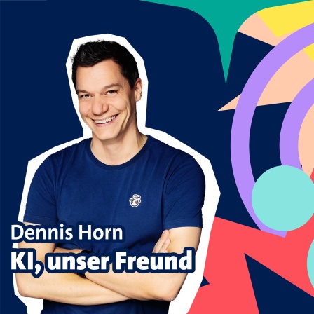 Folge 4: Dennis Horn - KI, unser Freund