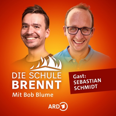 Sebastian Schmidt und Bob Blume auf dem Podcast-Cover von &#034;Die Schule brennt - Mit Bob Blume&#034;