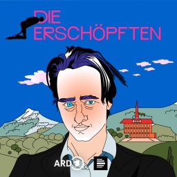 Illustration eines Mannes mit dunklen Haaren vor Berglandschaft, rotem Gebäude und blauem Himmel. Titel „Die Erschöpften“ in rosa Schrift links.