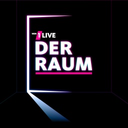 1LIVE Der Raum · Neue Folgen - Jetzt Podcast anhören!