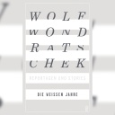 Buchcover: "Die weißen Jahre" von Wolf Wondratschek