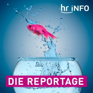 hr-iNFO Die Reportage